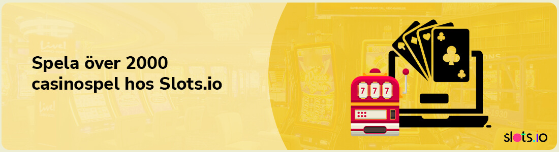 Du hittar ett spelutbud på mer än 2 000 casinospel hos Slots.io Casino