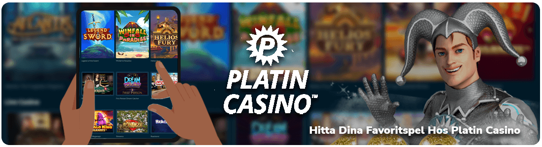 Ett stort spelutbud ger en perfekt spelupplevelse hos Platin Casino