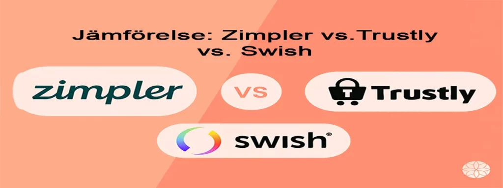 Jämförelse av Zimpler vs Trustly vs Swish