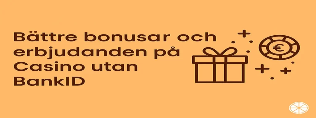 Bättre bonusar på BankID-fria casinon