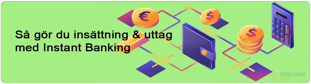Insättningar och Uttag på Casino Instant Bank
