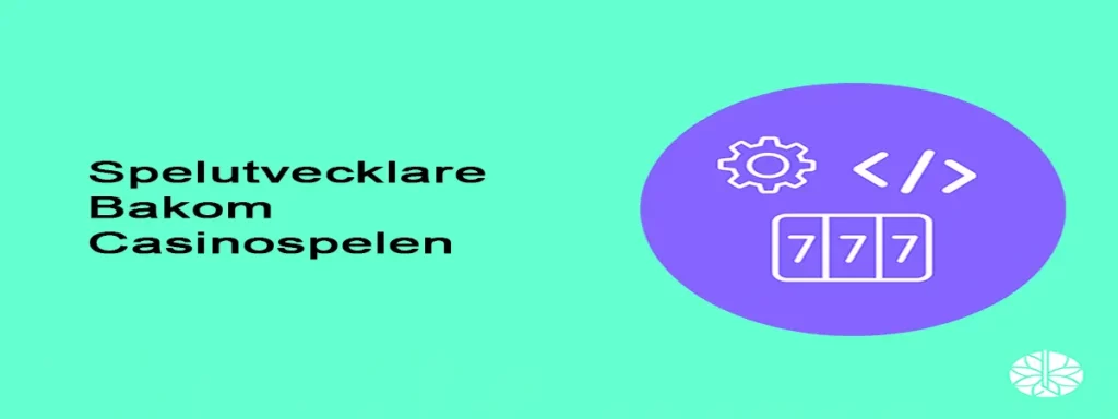 Spelutvecklare bakom spelen