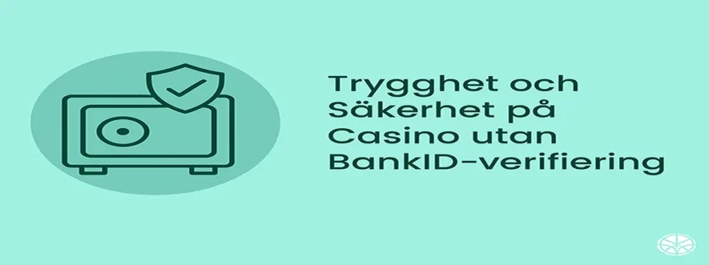 Trygghet och säkerhet på Casinon utan BankID