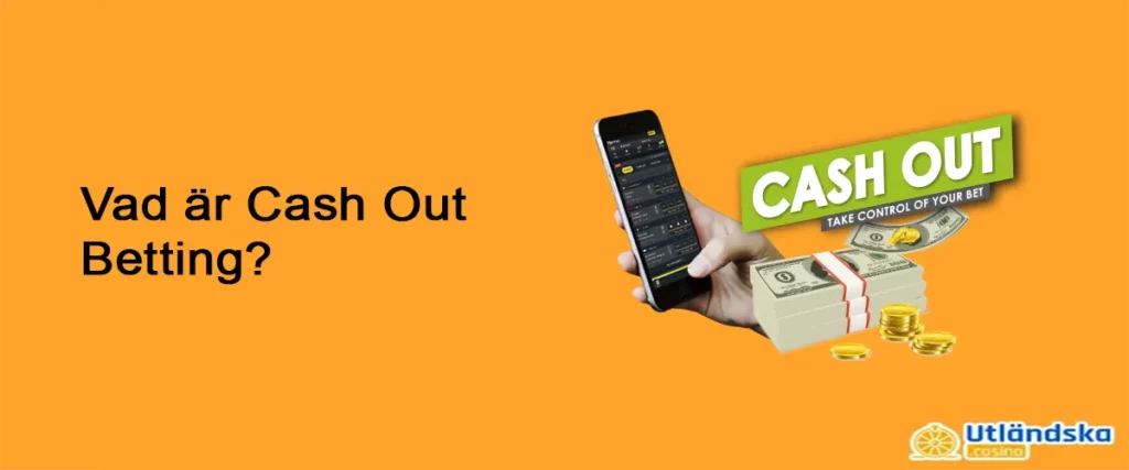Vad är Cash Out Betting - Vinn när laget förlorar