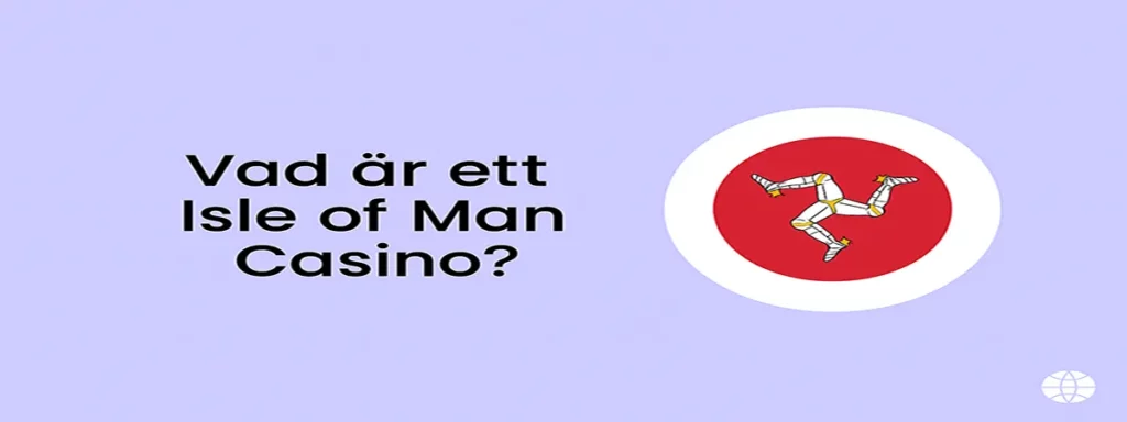 Vad är ett Isle of Man Casino?