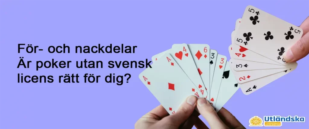 Fördelar och nackdelar med poker online utan den svenska spellicensen