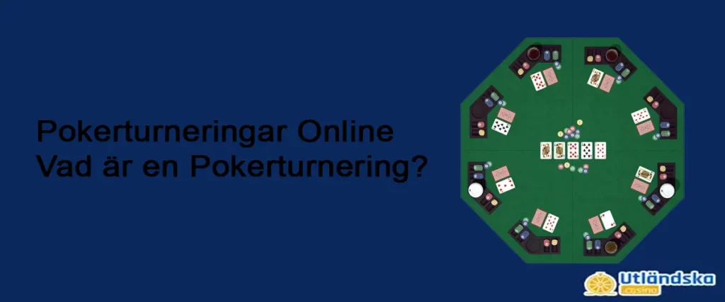 Spela Pokerturneringar online utan svensk licens