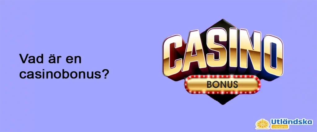 Vad är en casino bonus