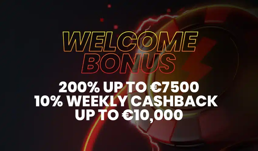 Instant casino welcome bonus. 200% up to €7500, 10% weekly cashback up to €10,000.